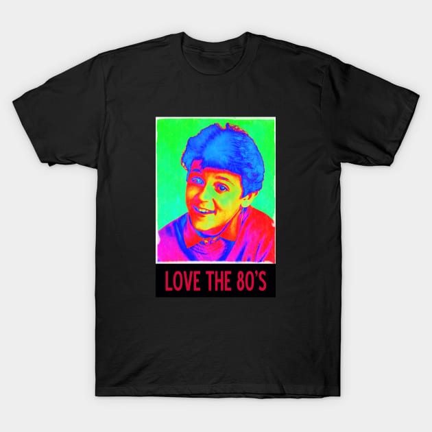 LOVE THE 80'S T-Shirt by CreativePhil